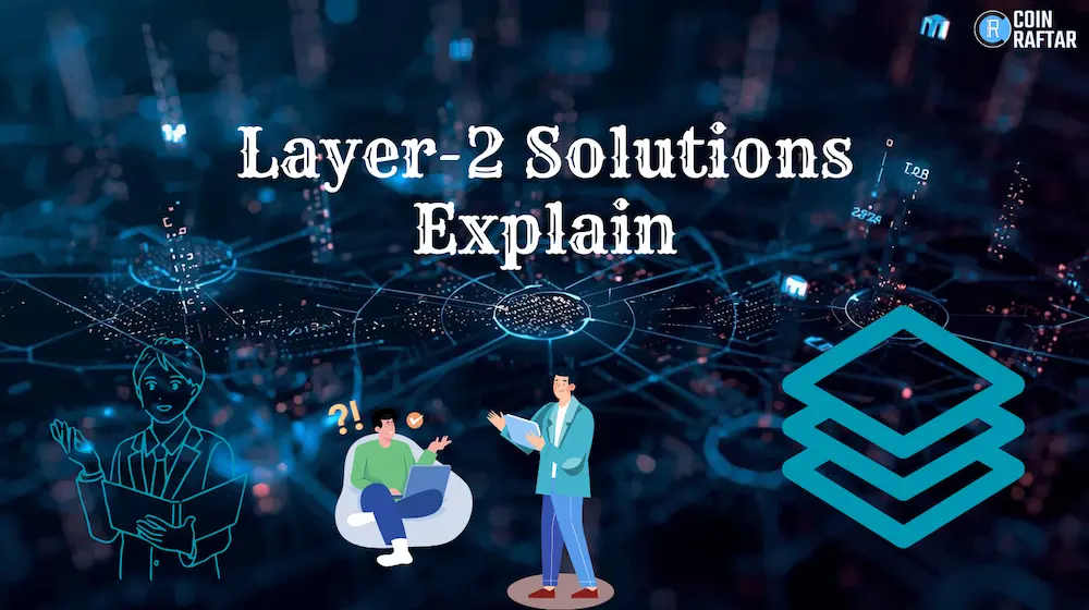 Layer-2 Solutions Explained: How Blockchain Scaling Works