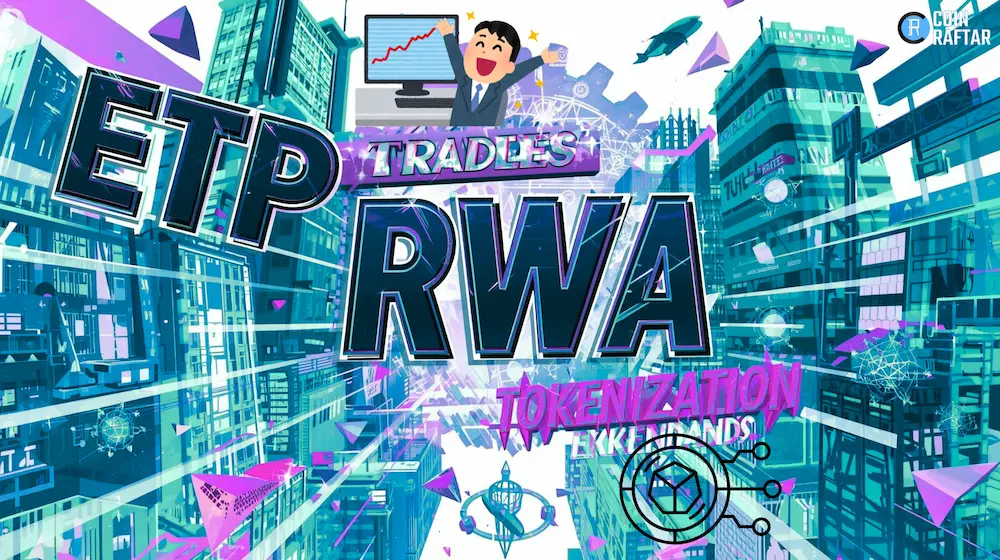 Crypto Market Update: BOLD ETP Trades, RWA Tokenization Expands