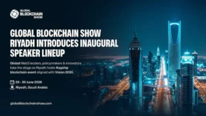 Global Blockchain Show Riyadh Unveils World-Class Speakers Redefining the Future of Web3 and Digital Assets