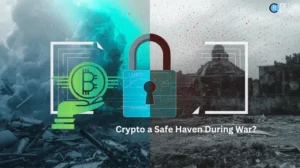 Is Crypto a Safe Haven During War? Reality vs Myth?